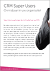 CRM Super Users, onmisbaar in uw organisatie!